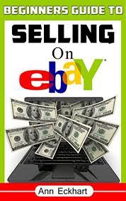 Amazon.com: Beginner's Guide To Selling On Ebay 2020 Edition: A  Step-By-Step Guide To Start Making Money Reselling Online (2020 Reselling  Books) Ebook : Eckhart, Ann: Kindle Store
