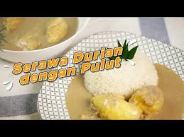 Resepi enak pulut durian kini bukan lagi rahsia. Resipi Serawa Durian Pulut Kukus Khas Buat Peminat Durian Icookasia Youtube