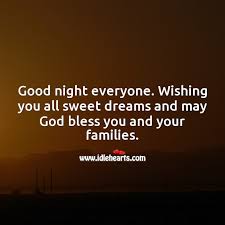 Good morning god bless you; Good Night Everyone Wishing You All Sweet Dreams And May God Bless You Idlehearts