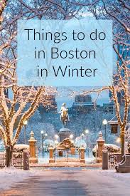 Things To Do In Boston In Winter Boston Vacation Boston Things To Do Christmas In Boston