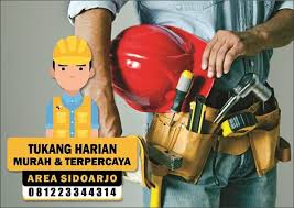 Tukang, mandor, pemborong, bangunan, proyek, profesional., ahli, kerjasama yang baik dan tangung jawab = hasil yang terbaik. Tukang Harian Sidoarjo Semua Bidang Pertukangan Tukang Sidoarjo
