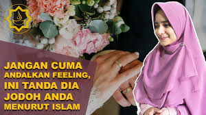Nah, sebenarnya feeling orang tua itu ada benarnya sih. Tanda Dia Adalah Jodoh Anda Menurut Islam Youtube