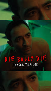 Revenge is a dish best served cold., DIE BULLY DIE, Directed by: Nathan  Lacey, Nick Lacey (@everythinginanegative, @basedfilm ), Written by:  @matthewbacker, @drewboyweston , Produced by: ...
