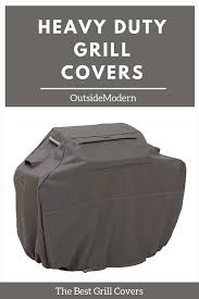 the best grill covers 4 heavy duty grill cover reviews