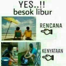  Yes Besok Libur Lucu Semuanya Lucu Humor Lucu