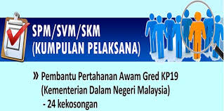 Pentadbiran dan sokongan taraf jawatan : Permohonan Jawatan Pembantu Pertahanan Awam Gred Kp19 24 Kekosongan Panduan Semakan