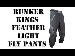 Bunker Kings Featherlight Fly Pants Youtube
