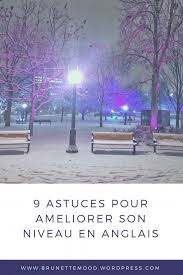 Comment Ameliorer Son Niveau En Anglais Mes 9 Conseils Apprendre L Anglais Niveau Anglais Anglais