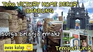 Desainnya cenderung sama dan terletak dalam satu blok. Visit Toko Victory Homedecor Bandung Awas Kalap Dan Tempat Unik Di Bandung Youtube