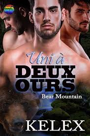 Uni à deux ours (Bear Mountain en français t. 13) eBook : Kelex, Karey,  Lily, Tutin, Manon: Amazon.fr: Boutique Kindle