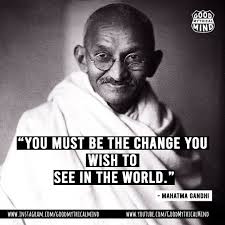 The first thing that you should know is that difference is the only constant thing. Good Mythical Mind You Must Be The Change You Wish To See In The World Mahatma Gandhi Quotes Quoteoftheday Quotestagram Quotesdaily Quotesaboutlife Mahatmagandhi Mahatmagandhiquotes Gandhi Gandhiquotes Gandhijayanti Quotesoftheday