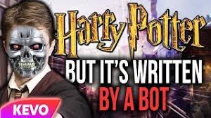 If you want people to think that you are a bot who loves harry potter, i guess this would work. Harry Potter Book But It S Written By A Bot Youtube