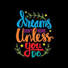 Don't have twitter or facebook? Dreams Don T Work Unless You Do Stock Vector Illustration Of Ladies Lettering 132796201