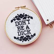 Don T Be A Dick Modern Cross Stitch Kit By Innocent Bones Notonthehighstreet Com