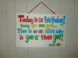 There is no one alive who is youer than you. from happy birthday to you! Dr Seuss Birthday Poem Doctor Suess Birthday Dr Seuss Party Ideas Dr Seuss Birthday