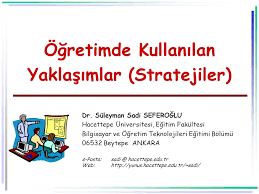 Ogretimde Kullanilan Yaklasimlar Stratejiler Ppt Video Online Indir