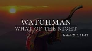 Watchman: What Of The Night! - YouTube