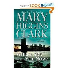 Where Are You Now Mary Higgins Clark I Never Saw The Ending Coming Mary Higgins Clark Mary Higgins Clark Books Where Are You Now