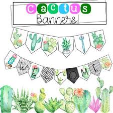 Enjoy 4 Cactus Banners Welcome Banner 2 Different Fonts Lookin Sharp 1 Cactus Accent Banner Classroom Themes Elementary Classroom Classroom Decor
