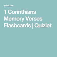 1 Corinthians Memory Verses Flashcards Quizlet Memory Verse Verses 1 Corinthians
