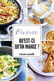 On Mange Quoi En Fevrier Nos Belles Recettes De Fin D Hiver Recette Menu Preparation De Repas Idee Recette Simple