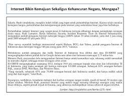 Menurut rudi, masyarakat dulu menggunakan internet hanya untuk komunikasi saja, sekarang sudah merambah ke transaksi digital, sehingga rentan serangan cyber crime. Pengaruh Kemajuan Ipteks Terhadap Nkri Ppt Download