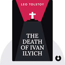 The Death of Ivan Ilyich Summary of Key Ideas and Review | Leo Tolstoy -  Blinkist
