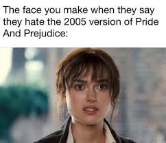 Prideandprejudice2005 Prideandprejudice Meme Keiraknightley Elizabethbennet Pride And Prejudice Pride And Prejudice 2005 Romantic Memes