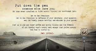 Find the best san francisco quotes, sayings and quotations on picturequotes.com. Pin By Angela Henderson On The Golden State Jack Kerouac Quotes Jack Kerouac North Beach San Francisco