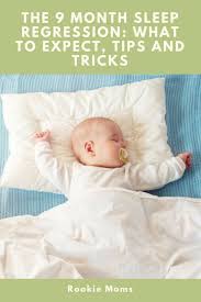 The 9 Month Sleep Regression What To Expect Tips Tricks 9 Month Sleep Regression Baby Sleep Problems New Baby Products