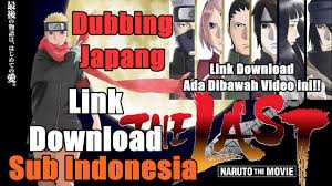 The Last Naruto The Movie Subtitle Indonesia Dub Japang Link Download Youtube