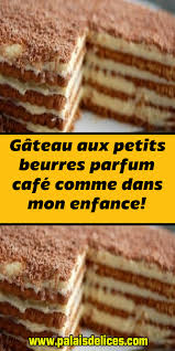 Gateau Aux Petits Beurres Parfum Cafe Comme Dans Mon Enfance En 2020 Petit Beurre Recette Patisserie Facile Recette Cookeo Dessert