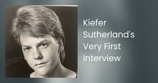 Kiefer Sutherland's Very First Interview