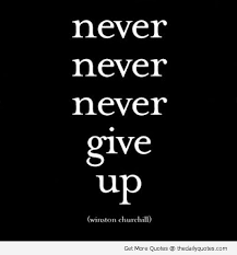 Famous Quotes About Not Giving Up Quotesgram You do what you can for as long as you can, and you back up but you don't give up. ―chuck yeager. famous quotes about not giving up
