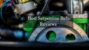 best serpentine belt reviews 2017 top 5 brands