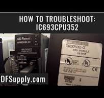 How To Troubleshoot: IC693CPU352 (GE Fanuc PLC Training Series 90-30 CPU,  Proficy* Machine Edition)