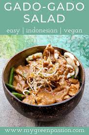 Gado Gado Salad Vegan Recipes My Green Passion Recipe Whole Food Recipes Gado Gado Recipe Vegetarian Cooking