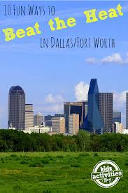 10 Fun Ways To Beat The Heat In Dfw Kids Activities Blog Dallas Activities Indoor Things To Do Fun Indoor Activities