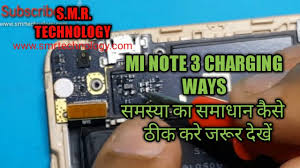 What is the importance of charging ways or charging system. Mi Note 3 Charging Way Solution S M R Technology Youtube