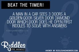 Discover our collection of easy riddles for kids and clever riddles. 30 A Man In A Car Sees 3 Doors A Golden Door Silver Door Diamond Door Which Door Does He Open First Riddles With Answers To Solve Puzzles Brain Teasers