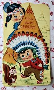 Birthday Wishes For Children S Cards Vintage Unused Birthday Card Cute Native American Indian Children Teepee Birthday Wishes Greetings Indian Children Teepee Kids