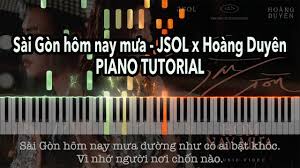 Được biết đây là sản phẩm đánh dấu sự kết hợp của bộ đôi… Sai Gon Hom Nay MÆ°a Jsol X Hoang Duyen Piano Cover Piano Tutorial And Sheet Music Free Pdf Youtube