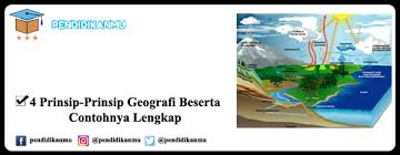 Deskripsi adalah satu kaidah upaya pengolahan data. 4 Prinsip Prinsip Geografi Beserta Contohnya Lengkap