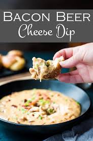 Bacon Beer Cheese Dip Recipe In 2020 Cheese Dip Beer Cheese Beer Cheese Dip