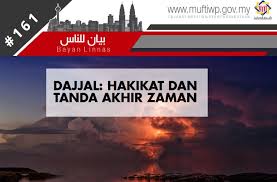 Pejabat Mufti Wilayah Persekutuan Bayan Linnas Siri Ke 161 Dajjal Hakikat Dan Tanda Akhir Zaman