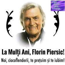 27 Ianuarie-- Ziua de nastere a marelui si inegalabilului nostru actor  FLORIN PIERSIC!