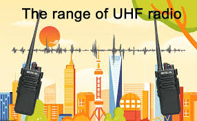 What is the range of UHF radios?