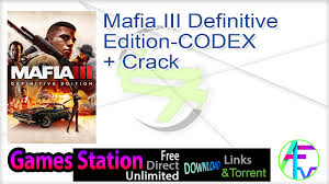 Mafia iii torrent pc full version + crack. Mafia Iii Definitive Edition Codex Crack