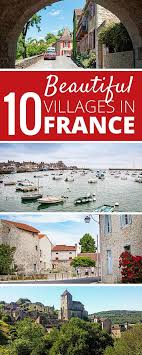 Our 10 Favourite Beautiful Villages In France Les Plus Beaux Villages Europe Travel Europe Travel Destinations France