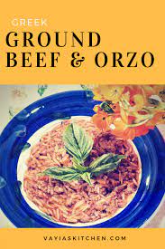 Ground Beef Dinner Recipes Ground Beef And Orzo Greek Comfort Food Recipe Best Pasta Recipes Beef Dinner Easy Weeknight Meals